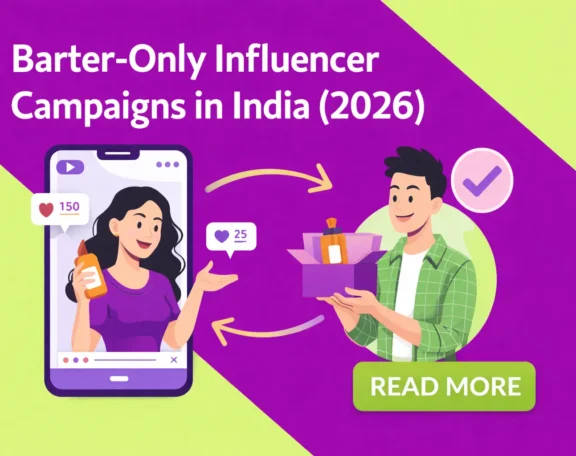Barter-Only Influencer Campaigns in India (2026)