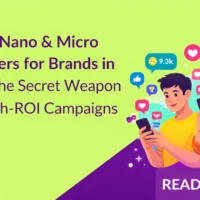 Best Nano & Micro Influencers for Brands in India The Secret Weapon for High-ROI Campaigns