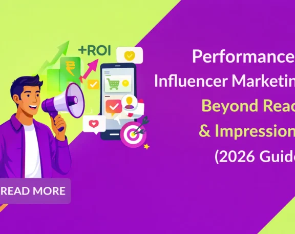 Performance Influencer Marketing Beyond Reach & Impressions (2026 Guide)