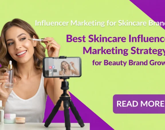 Influencer Marketing for Skincare Brands