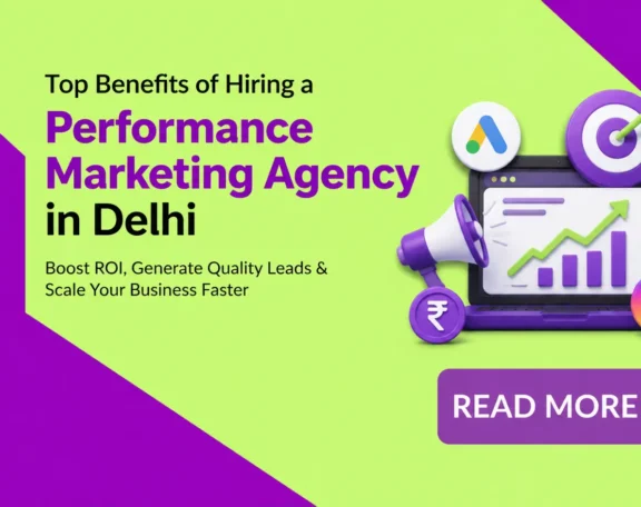 Performance marketing agency in Delhi