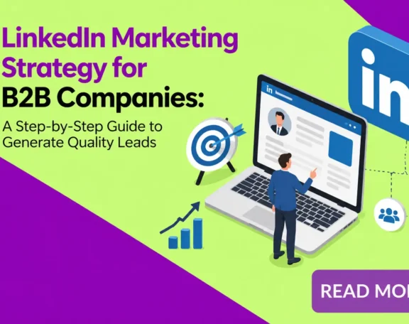 LinkedIn Marketing Strategy for B2B Companies A Step-by-Step Guide to Generate Quality Leads
