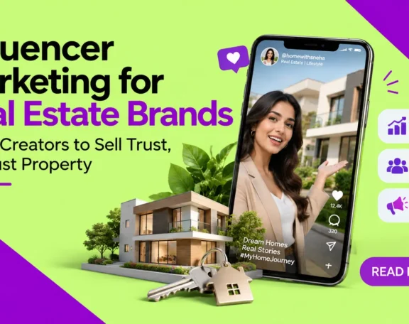 Influencer Marketing for Real Estate Brands