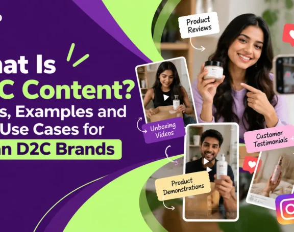 UGC Content Ideas for Indian D2C Brands